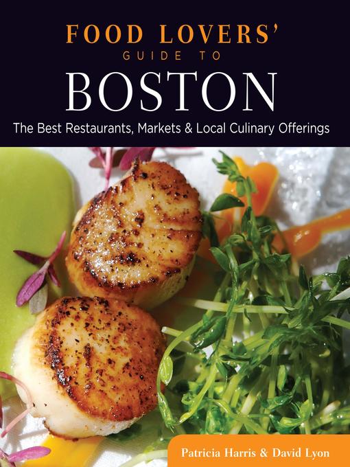 Title details for Food Lovers' Guide to Boston by Patricia Harris - Available